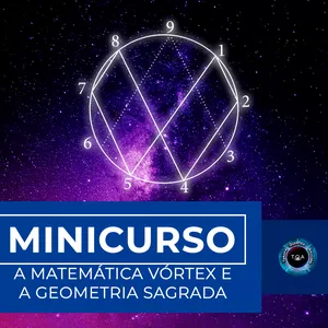 Imagem do curso A MATEMÁTICA VÓRTEX E  A GEOMETRIA SAGRADA 