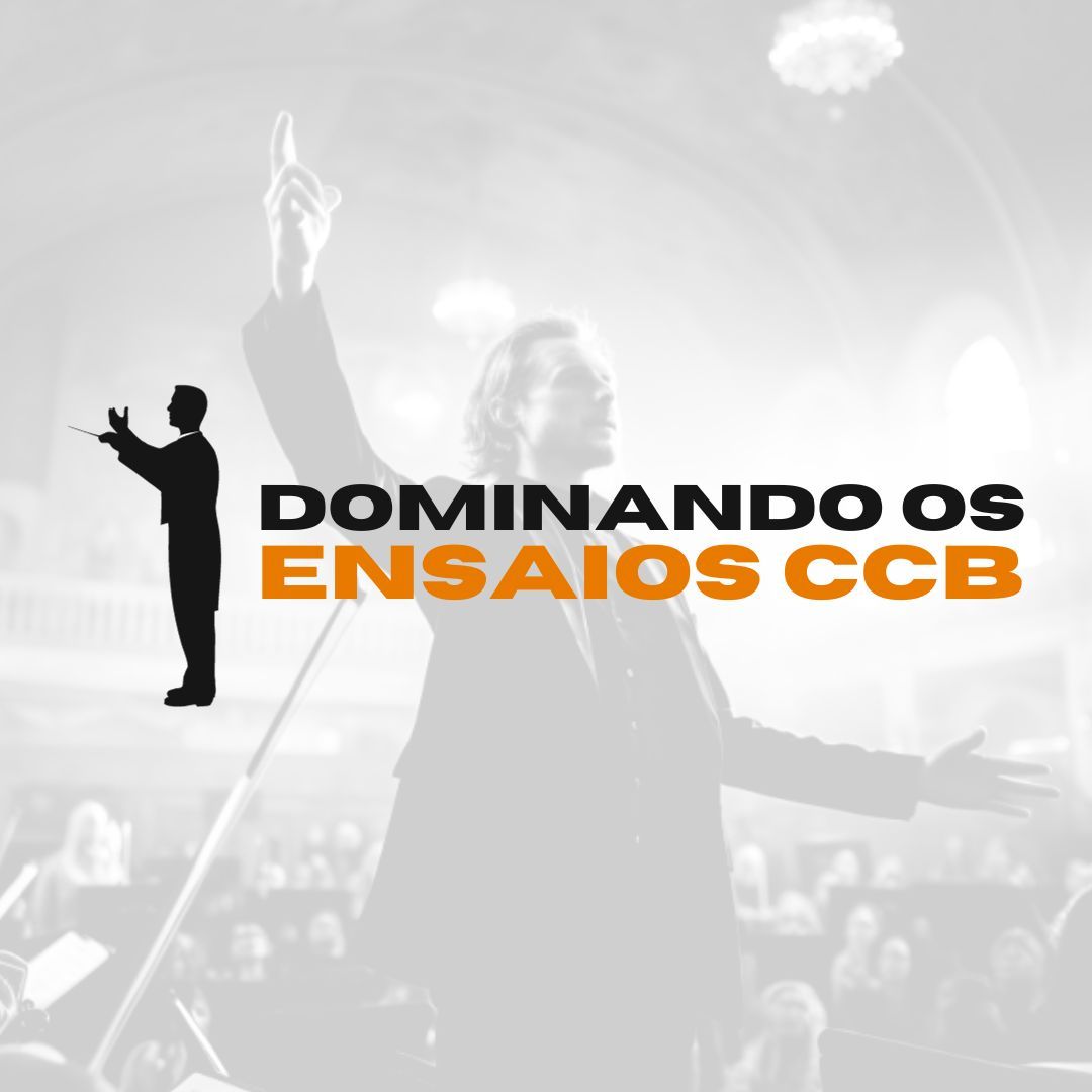 Imagem do curso Dominando os Ensaios CCB (Assinatura)