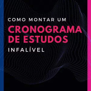 Imagem de capa para o Ebook Como Montar um Cronograma de Estudos Infalível 