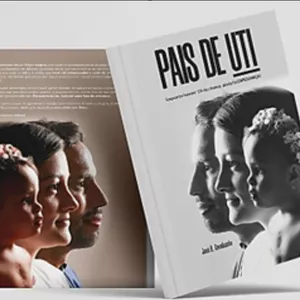 Imagem de capa para o Ebook livro digital—PAIS DE UTI: tenha fé, mesmo se existir 1% de chance, ainda há esperança