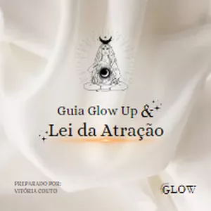 Imagem de capa para o Curso online Guia Glow Up &amp; Lei da Atração