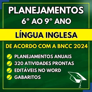 Curso LÍNGUA INGLESA - Planejamentos do 6º ao 9º ano - BNCC 2024