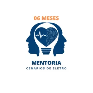Curso MENTORIA CENÁRIOS DE ELETRO (6 MESES)