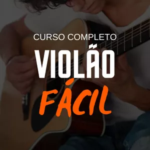 Imagem de capa para o Curso online Curso Completo Violão Fácil