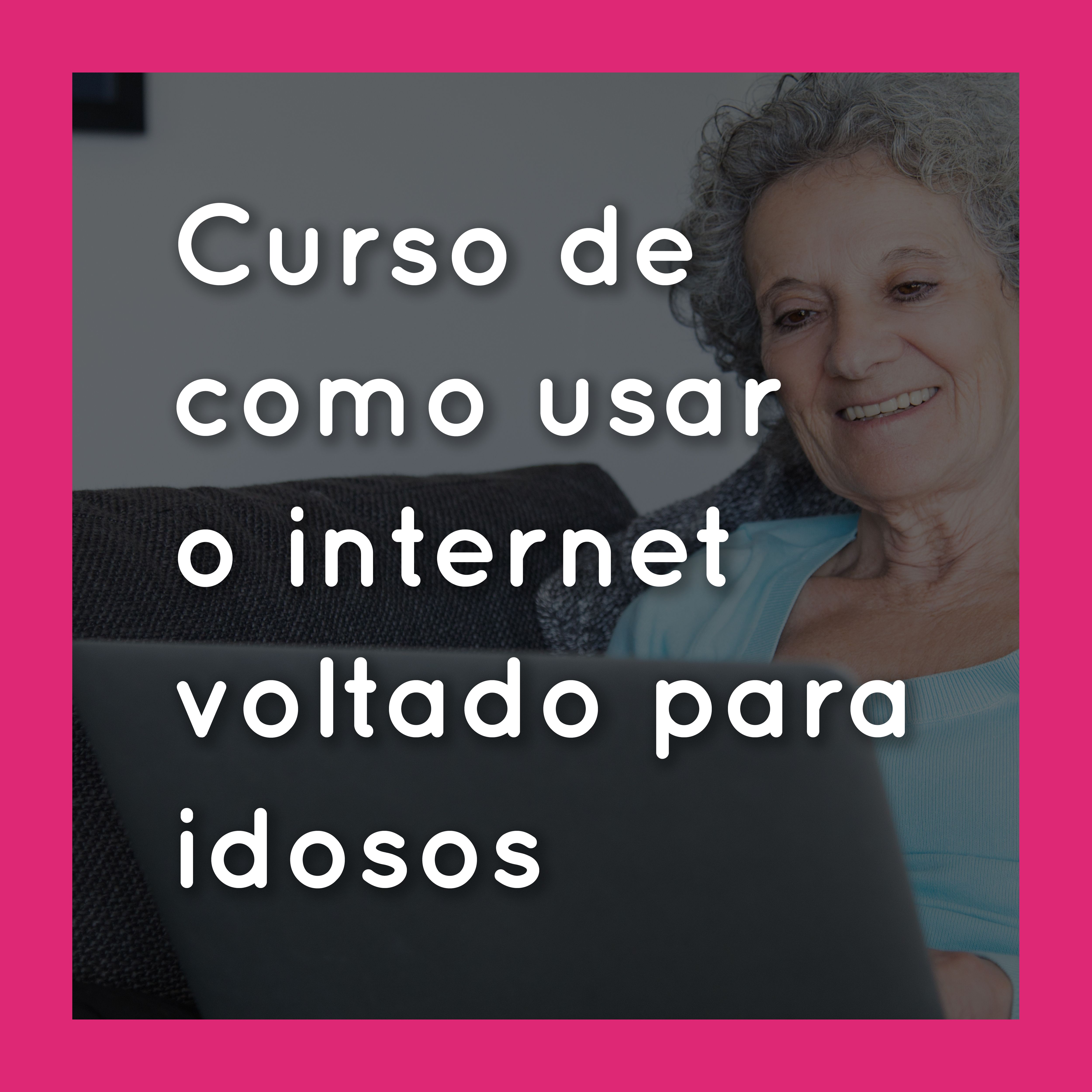 Curso de como usar a internet voltado para idosos
