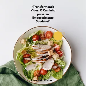 Imagem de capa para o Ebook ''Transformando Vidas: O Caminho para um Emagrecimento Saudável"