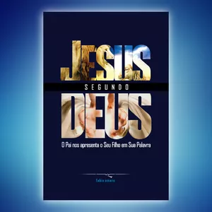 Imagem de capa para o Ebook JESUS SEGUNDO DEUS