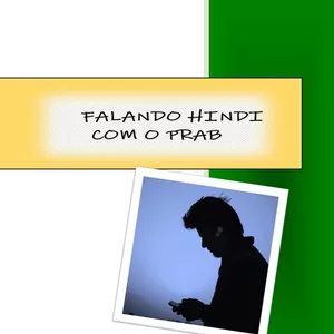 Falando Hindi com o Prab