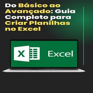 Imagem de capa para o Ebook Do Básico ao Avançado Guia Completo para Criar Planilhas no Excel