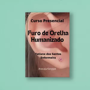 Imagem principal do produto Curso Presencial de Furo de Orelha Humanizado – Tatiane dos Santos