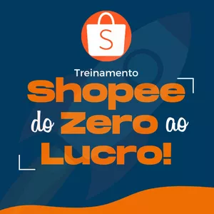 Imagem de capa para o Curso online Shopee do Zero ao Lucro