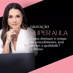 Imagem de capa para o Curso online [Aula Gravada - Como diminuir o tempo de procedimento, sem perder a qualidade?] + Bônus