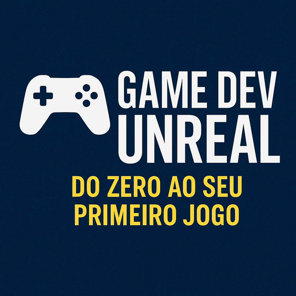 Imagem do curso Game Dev Unreal: Do Zero ao Seu Primeiro Jogo