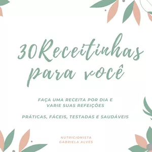 Imagem de capa para o Ebook 30 Receitinhas para você variar suas refeições