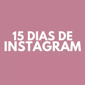 Imagem de capa para o Curso online 15 Dias Pra Organizar Seu Instagram