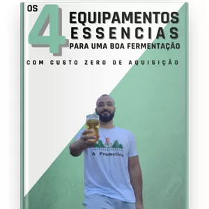 Imagem de capa para o Ebook Os 4 Equipamentos Essenciais para uma Boa Fermentação (Com custo zero de aquisição)