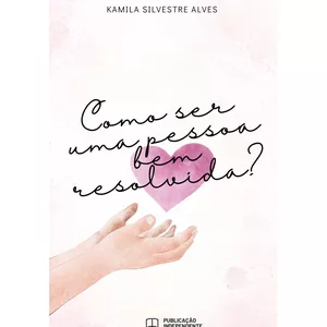 Imagem de capa para o Curso online Livro Como ser uma pessoa bem resolvida?