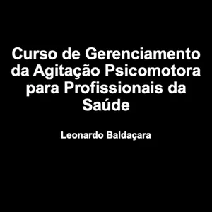 Imagem de capa para o Curso online Curso de Gerenciamento da Agitação Psicomotora para Profissionais da Saúde