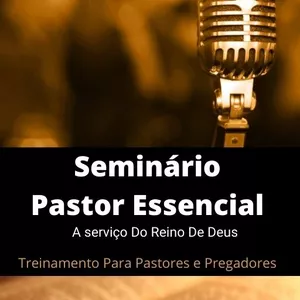 Imagem do curso SEMINÁRIO PASTOR ESSENCIAL