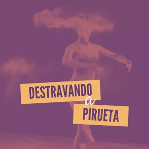 Imagem de capa para o Curso online Destravando a Pirueta