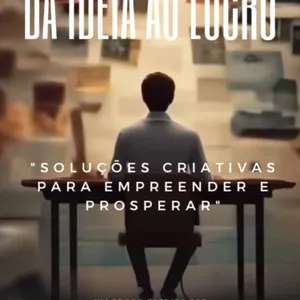 Imagem de capa para o Ebook Da Ideia ao Lucro