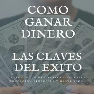 Imagen de portada para Ebook Como ganar dinero - Las claves del exito