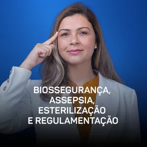 Imagem do curso Curso - Biossegurança, Assepsia, Esterilização e Regulamentação
