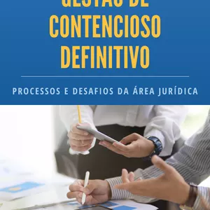 Imagem de capa para o Ebook Apenas 05 Passos para Gestão de Contencioso Definitiva