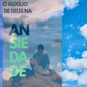 Imagem de capa para o Ebook O auxilio de Deus na ansiedade