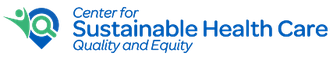 Center for Sustainable Health Care Quality and Equity