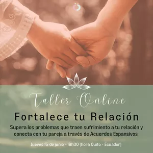 Imagen de portada para Curso online Fortalece tu relación: supera los problemas que traen sufrimiento a tu relación y conecta con tu pareja a través de Acuerdos Expansivos