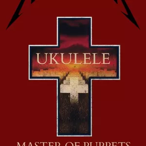 Imagem de capa para o Ebook UKULELE Metallica - Master Of Puppets (Tablatura)
