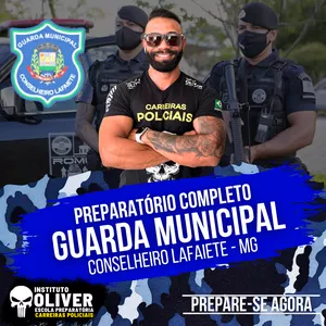 Imagem do curso 👮‍♂️ Preparatório Completo GUARDA MUNICIPAL de CONSELHEIRO LAFAIETE - MG  👮‍♂️ GCM - Instituto Óliver