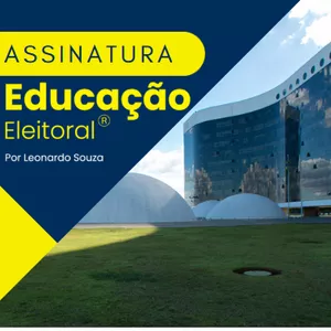 Imagem de Assinatura - Educação Eleitoral  - Atualizado 2025 criado por Leonardo Souza - @educacao_eleitoral na hotmart