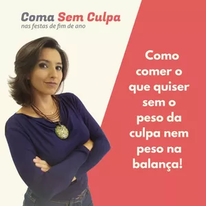 Imagem de Coma Sem Culpa nas festas de fim de ano!  criado por Nati Nutricionista na hotmart