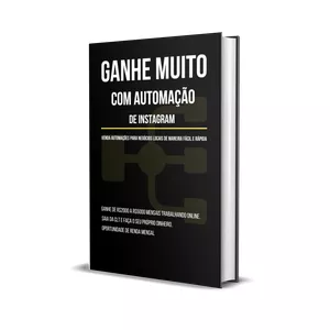 Imagem de capa para o Ebook GANHE muito com AUTOMAÇÃO de instagram