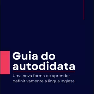 Imagem de capa para o Ebook Guia do autodidata: Uma nova forma de aprender definitivamente a língua Inglesa.