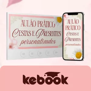 Curso Aulão Prático Cestas e Presentes Personalizados