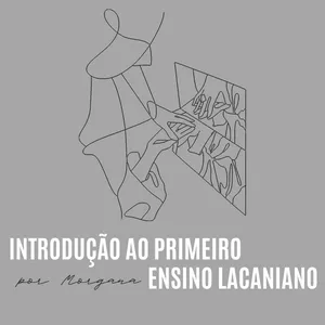 Imagem de capa para o Curso online Curso Livre: Introdução ao Primeiro Ensino Lacaniano