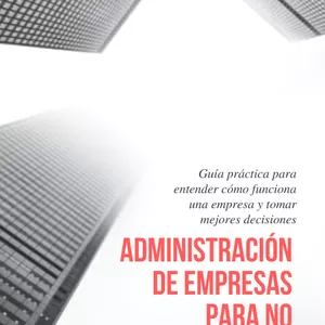 Imagen de portada para Ebook Administración de Empresas para no Administradores.