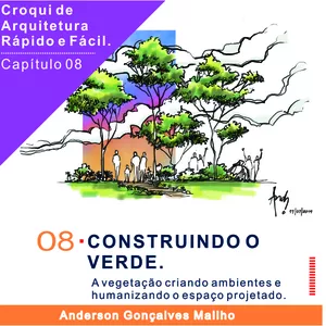 Curso de Croqui de Arquitetura - Capítulo 08 – Construindo o verde