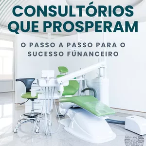 Imagem de capa para o Ebook Consultórios que Prosperam