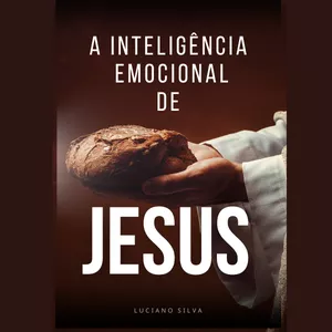 Imagem de capa para o Ebook A inteligência Emocional de Jesus