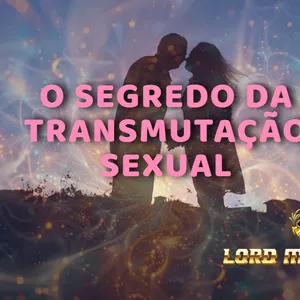 Imagem de capa para o Curso online O Segredo da Transmutação da Energia Sexual, do Amor e da Paixão