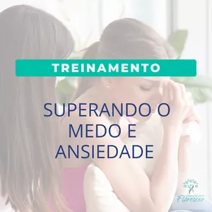Imagem de capa para o Curso online Treinamento Superando  Medos e Ansiedade
