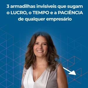 Imagem de capa para o Curso online Gravação do Workshop 3 armadilhas invisíveis que sugam o LUCRO, o TEMPO e a PACIÊNCIA de qualquer empresário
