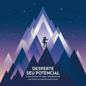Imagem de capa para o Ebook Desperte Seu Potencial: O Guia Definitivo Para Transformar Sua Vida e Alcançar Suas Metas