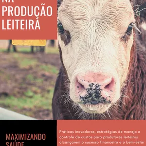 Imagem de capa para o Ebook Gestão eficiente na Produção Leiteira - Maximizando Saúde, Produtividade e Resultados