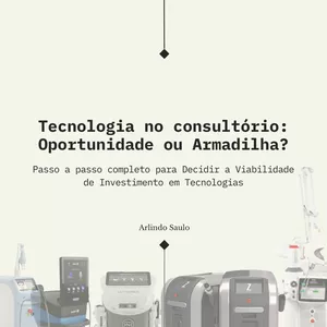 Imagem de capa para o Ebook Tecnologia no Consultório: Como Avaliar se Vale a Pena