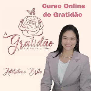 Imagem do curso A Gratidão Floresce a Vida.